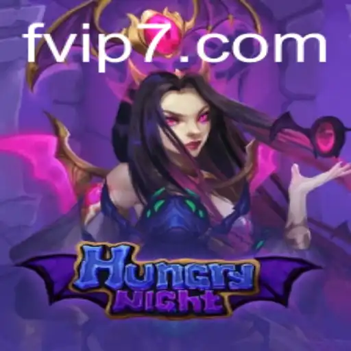 Descubra o Fenômeno de Jogo HungryNight no FVIP.com
